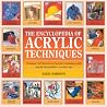 The Encyclopedia of Acrylic Techniques The Encyclopedia of Acrylic Techniques