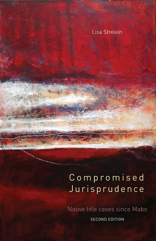 Compromised Jurisprudence: Native Title Cases Since Mabo