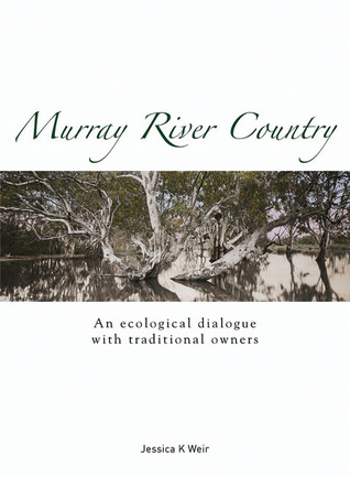 Murray River Country: An Ecological Dialogue with Traditional Owners (Paperback)