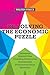 Re-solving the Economic Puzzle: How to Save the Enterprise System and Trigger Sustainable Economic Recovery
