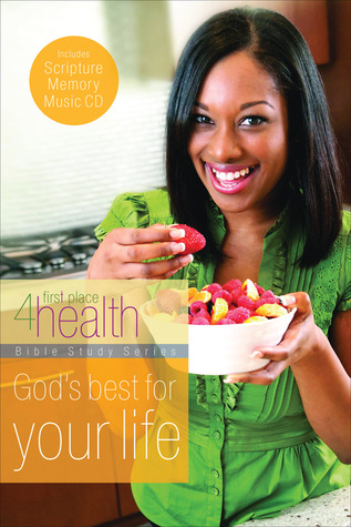 God's Best for Your Life (First Place 4 Health Bible Study Series)