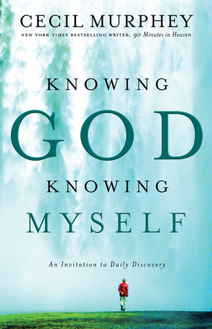 Knowing God, Knowing Myself: An Invitation to Daily Discovery