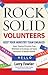 Rock Solid Volunteers by Larry Fowler