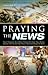 Praying the News: Your Pray...