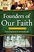 Founders of Our Faith: Genesis Through Deuteronomy: from Creation to the Promised Land