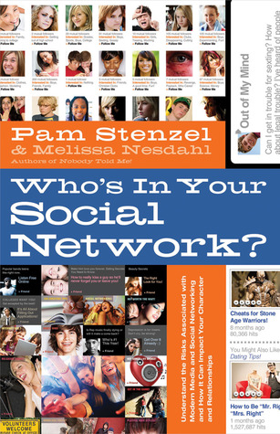 Who's in Your Social Network?: Understanding the Risks Associated With Modern Media and Social Networking and How It Can Impact Your Character and Relationships