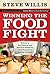 Winning the Food Fight: Victory in the Physical and Spiritual Battle for Good Food and a Healthy Lifestyle
