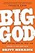 Big God: What Happens When ...
