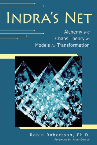 Indra's Net: Alchemy and Chaos Theory as Models for Transformation (Paperback)