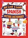Just Look'N Learn Spanish Picture Dictionary
