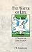 The Water of Life: A Treati...