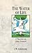 The Water of Life by J.W. Armstrong