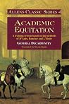 Academic Equitation (Allen Classic Series) Academic Equitation (Allen Classic Series)