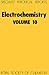Electrochemistry: Volume 10...