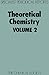Theoretical Chemistry: Volu...