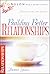 Building Better Relationships by Bobbie Yagel