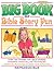 The Big Book of Bible Story Fun