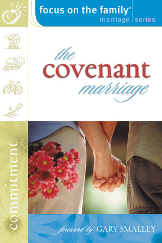 The Covenant Marriage (Focus on the Family Marriage Series)