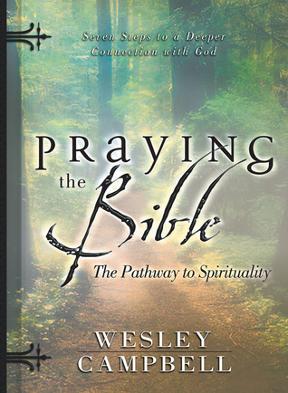 Praying the Bible: The Pathway to Spirituality (Paperback)