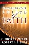 Restoring Your Shield of Faith: Reach a New Dimension of Faith for Daily Victory