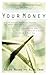 Your Money by Ralph Moore