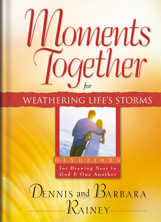 Moments Together for Weathering Life's Storms