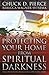 Protecting Your Home From Spiritual Darkness by Chuck D. Pierce