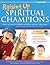 Raising Up Spiritual Champions: How to Teach Children to Thinkandact Like Jesus, a Discipleship Course for Ages 9 to 12