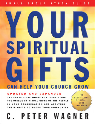 Your Spiritual Gifts Can Help Your Church Grow: Small Group Study Guide
