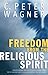 Freedom From The Religious Spirit