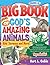 The Big Book of God's Amazing Animals (Big Books)