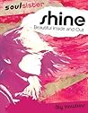 Soulsisters Shine: Beatiful Inside and Out