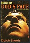 Getting In God's Face: How Prayer Really Works Getting In God's Face: How Prayer Really Works