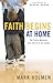 Faith Begins at Home by Mark Holmen
