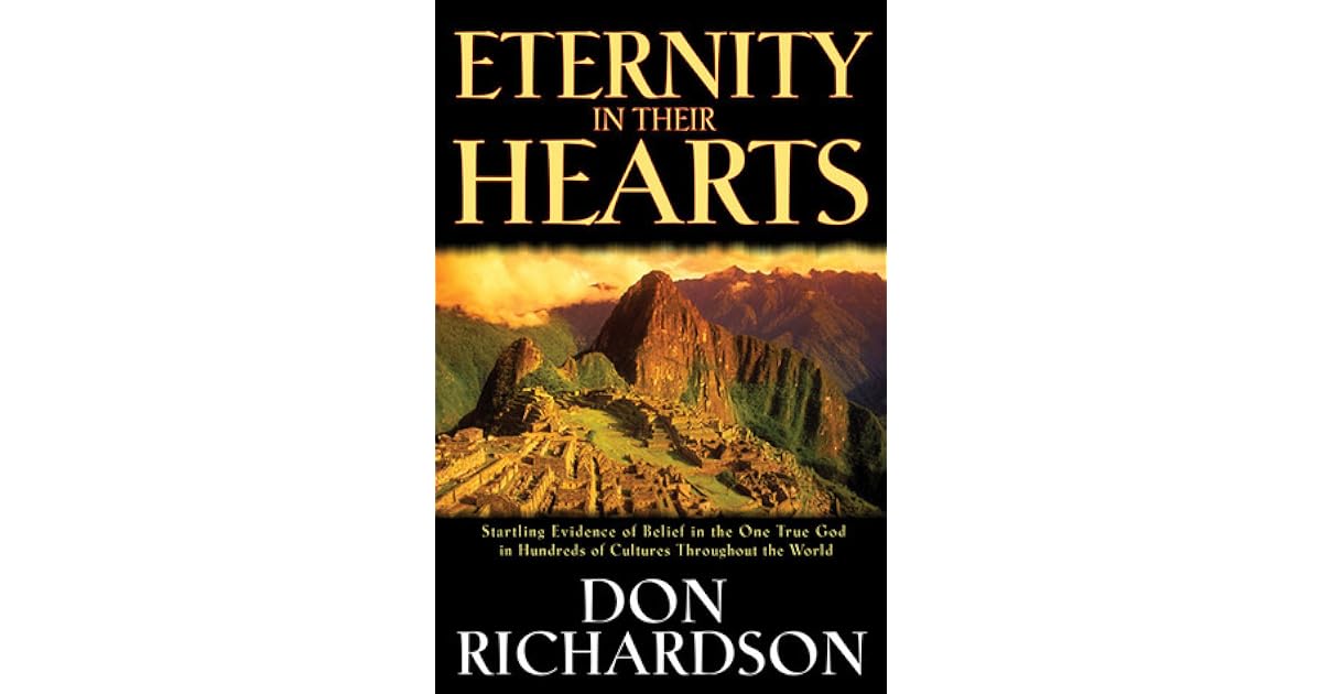 Eternity in Their Hearts by Don Richardson
