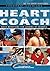 The Heart of a Coach by Fellowship of Christian Ath...