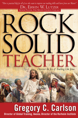 Rock-solid Teacher: Discover the Joy of Teaching Like Jesus (Hardcover)
