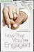 Now That You're Engaged by H. Norman Wright