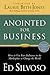 Anointed for Business - How to use your influence in the marketplace to change the world
