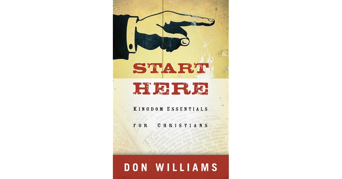 Start Here Kingdom Essentials For New Christians By Don - 