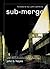 Submerge: Living Deep in a ...