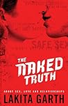 The Naked Truth: About Sex, Love and Relationships