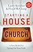 Starting a House Church: A ...
