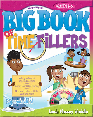 Gospel Light's Big Book of Time Fillers: Grades 1-6