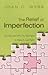 The Relief of Imperfection by Joan C. Webb
