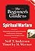 The Beginner's Guide to Spiritual Warfare by Neil T. Anderson