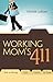 Working Mom's 411 by Michelle LaRowe