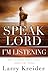 Speak Lord, I'm Listening: ...