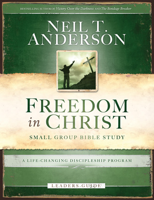 Freedom in Christ Bible Study Leader's Guide: A Life-Changing Discipleship Program