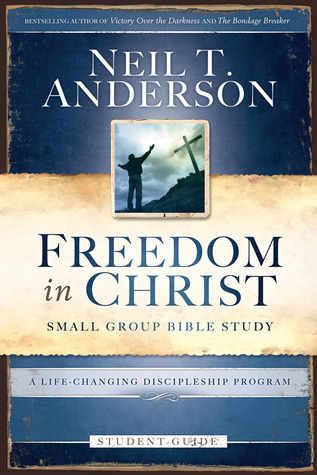 Freedom in Christ Bible Study Student Guide: A Life-Changing Discipleship Program